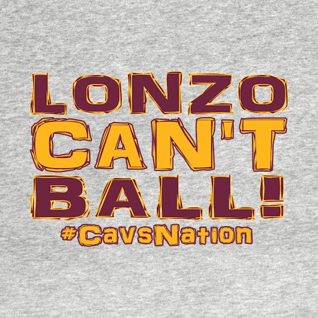 Lonzo Ball Lonzo Can't Ball Cleveland Edition! by OffesniveLine